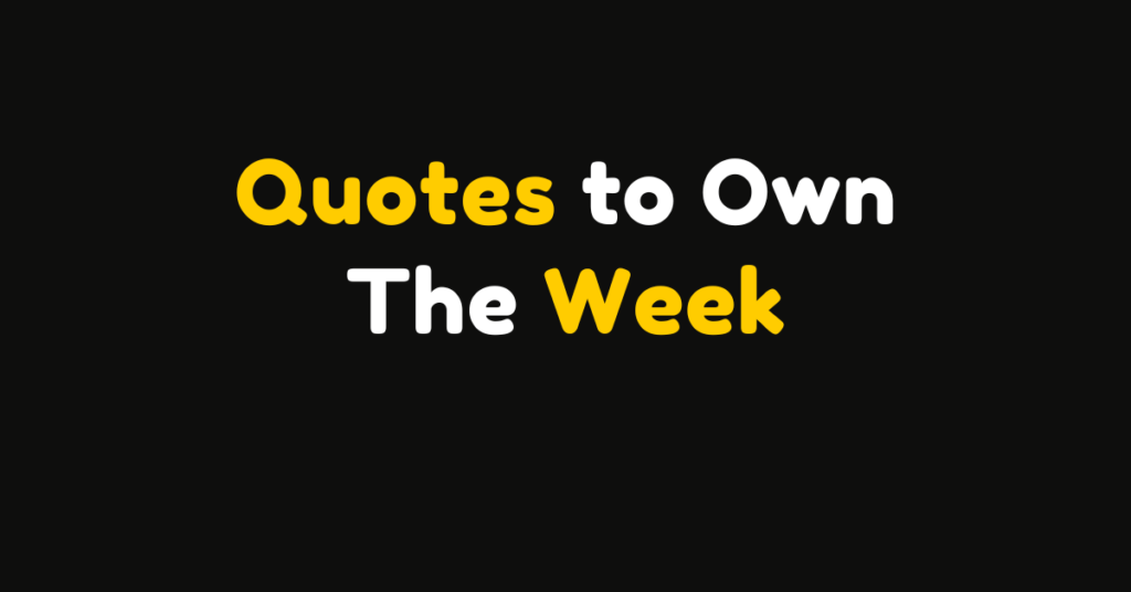 150+ Monday Quotes to Own the Week