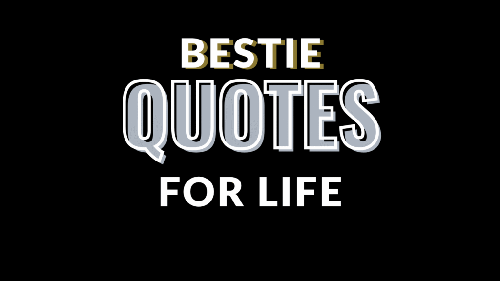 40+ Funny Bestie For Life Quotes