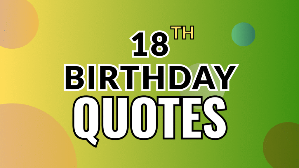 100+ Funny 18th Birthday Quotes