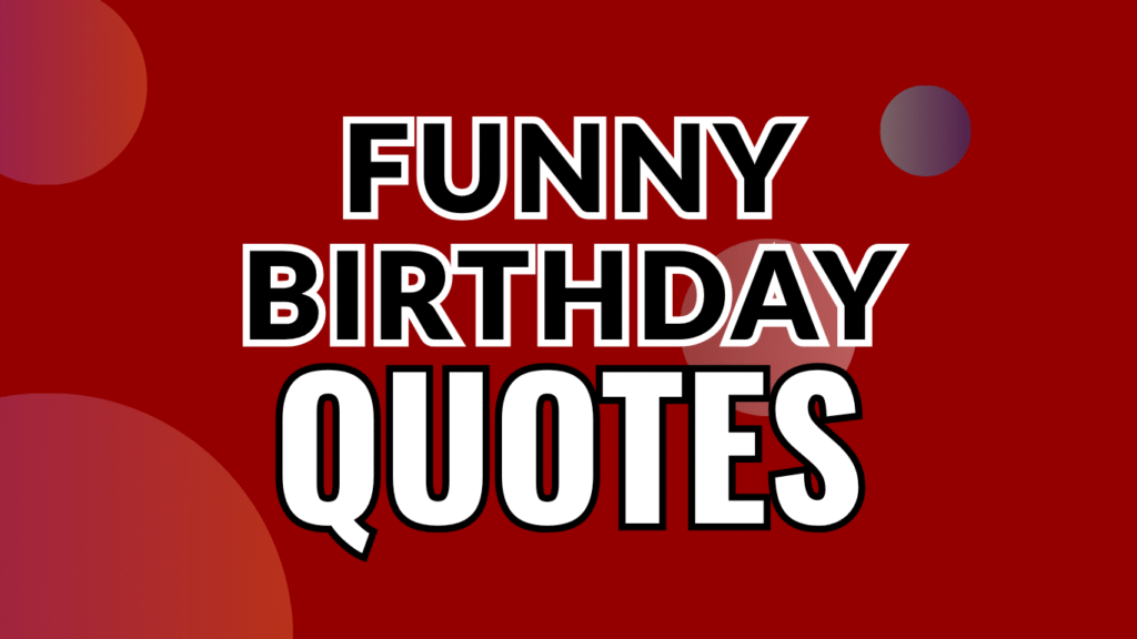 100+ Funny Birthday Quotes for Colleagues
