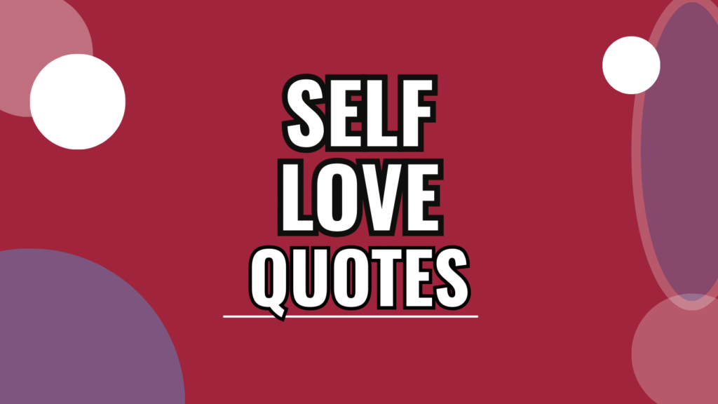 60 Self-Love Quotes Short Aesthetic to Inspire You