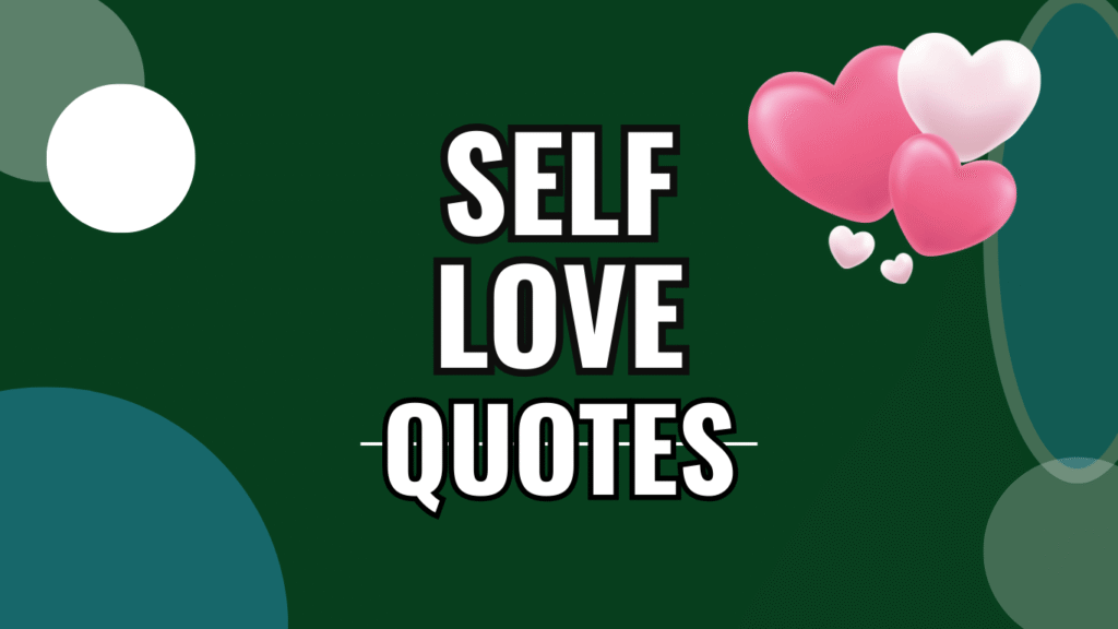 70 Self-Love Quotes to Inspire You