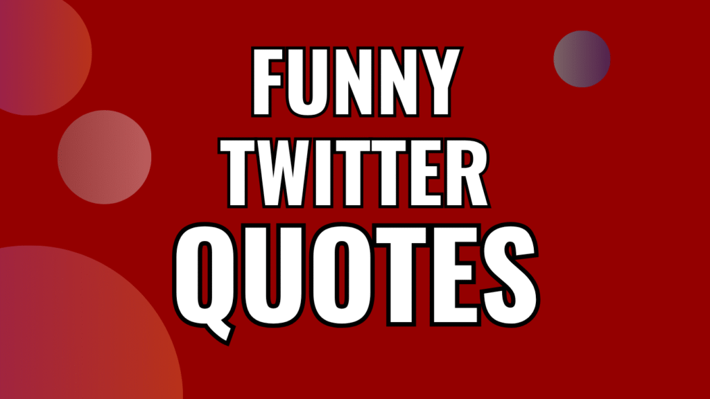 80 Funny Twitter Quotes To Laugh At