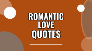 70 Romantic Love Quotes to Melt Your Heart