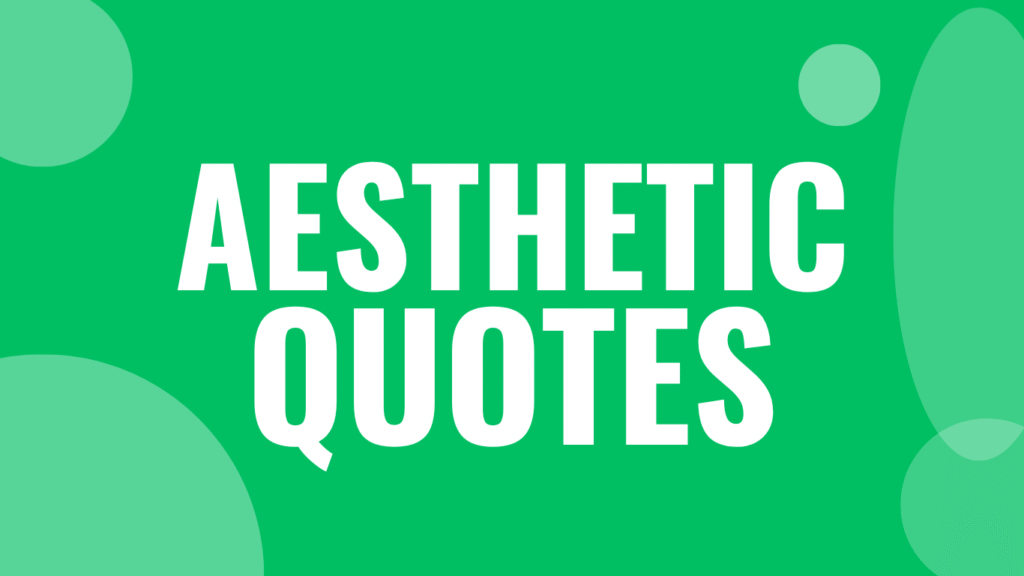 50 Aesthetic Quotes Positive To Share