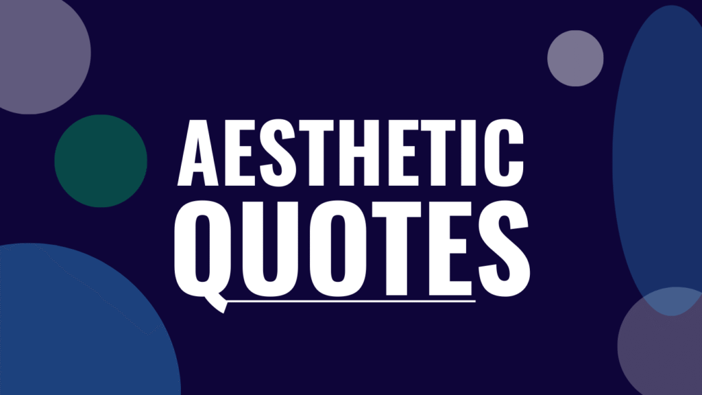 75 Aesthetic Quotes to Share