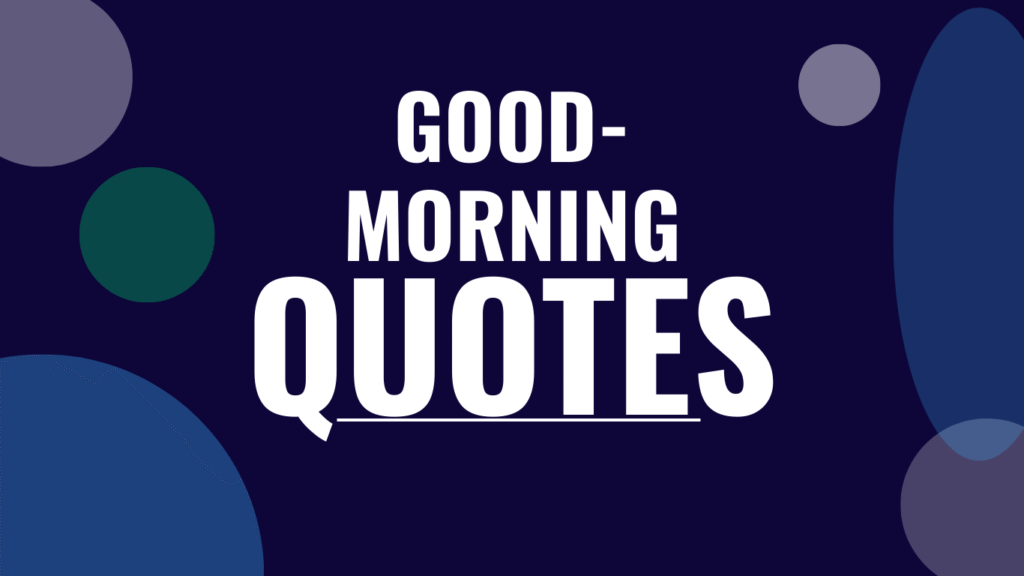 75 Good Morning Quotes to Pair With Your Coffee