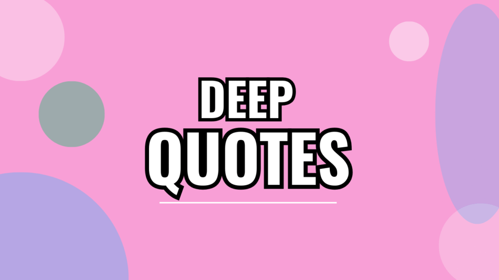 70 Deep Quotes About Life