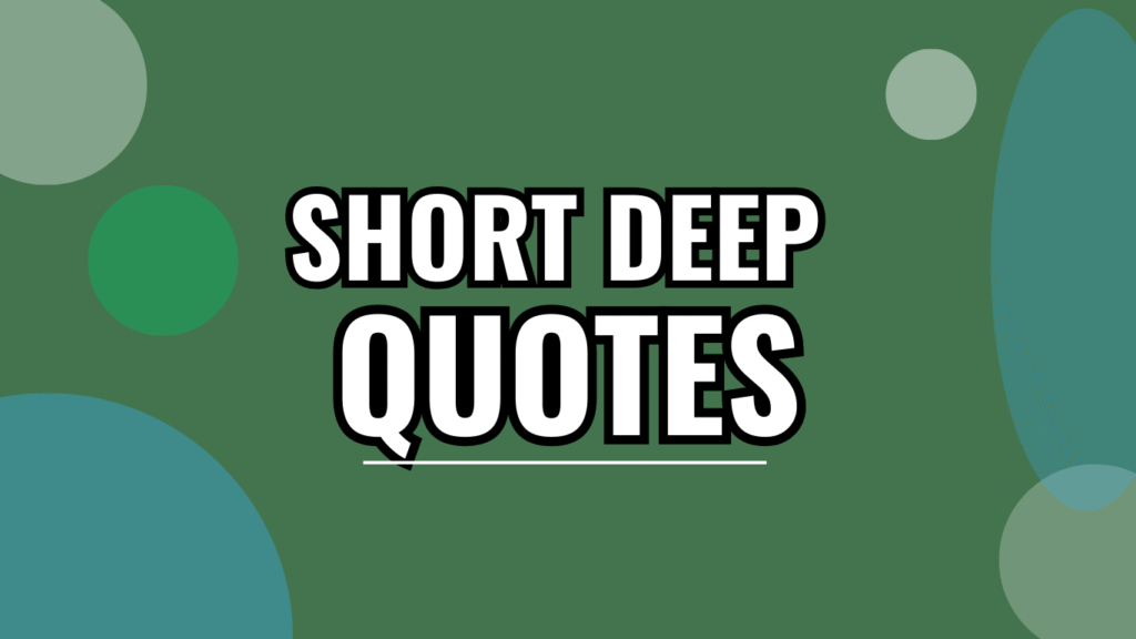 70 Short Deep Quotes About Life