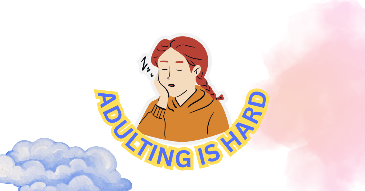 50 Funny Adulting Quotes About the “I’ll Figure It Out” Mentality